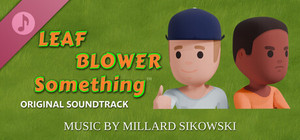 Leaf Blower Something Soundtrack banner