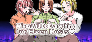 Wives Will Do Everything for Elf Hosts banner