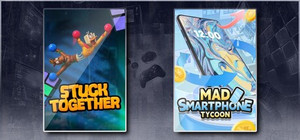 Stuck Together &Mad Smartphone Tycoon banner