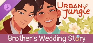 Urban Jungle: Brother's Wedding Story banner