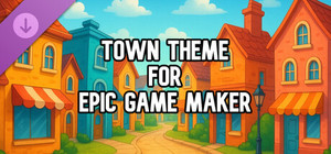 Town Theme for Epic Game Maker banner