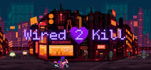 Wired 2 Kill banner