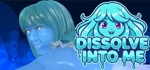 Dissolve Into Me banner