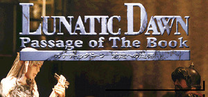 Lunatic Dawn : Passage of the Book / ルナティックドーン 前途への道標 banner