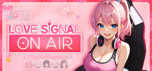 Love Signal: On Air banner