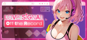 Love Signal: Off the Record banner