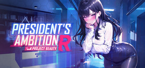 President's Ambition-Project Beauty-R banner