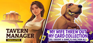My Wife Threw Out My Card Collection (So I Bought a Dump to Find Them All) ⭐ + Tavern Manager Simulator banner