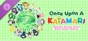 Once Upon A KATAMARI - Katamari Damacy Series Dance Dance Remixes banner