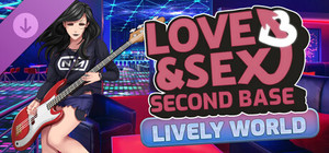 Love and Sex: Second Base - Lively World banner