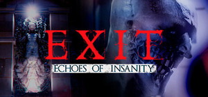 Exit: Echoes of insanity banner