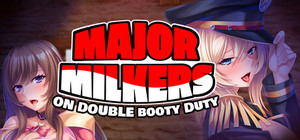 Major Milkers on Double Booty Duty banner