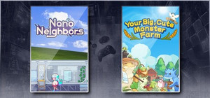 Nano Neighbors & Your Big, Cute Monster Farm banner