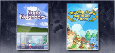 Nano Neighbors & Your Big, Cute Monster Farm