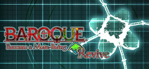 BAROQUE ~ Become a Meta-Being ~ Revive banner