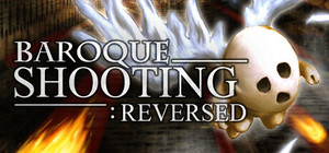 BAROQUE SHOOTING: REVERSED banner