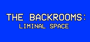 The Backrooms: Liminal Space banner