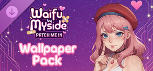 Waifu by Myside: Patch Me In - Wallpaper Pack banner