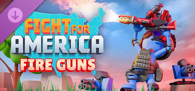 Fight For America: Fire Guns
