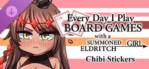 Everyday I Play Board Games with a Summoned Eldritch Girl DLC- Chibi Stickers banner