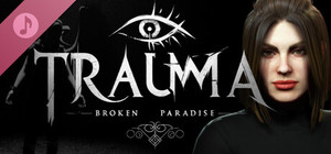 TRAUMA Broken Paradise Soundtrack banner