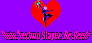 Cute Techno Slayer: Re Seele banner