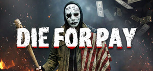 Die for Pay banner