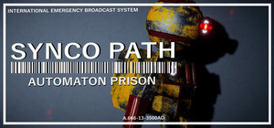 SYNCO PATH: AUTOMATON PRISON banner