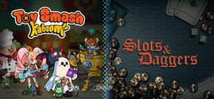 Slots & Daggers + Toy Smash Kaboom! banner