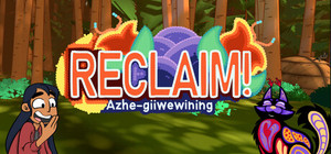 Reclaim! Azhe-giiwewining banner