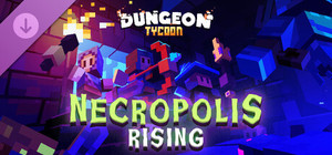 Dungeon Tycoon - Necropolis Rising banner
