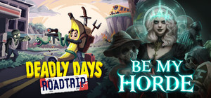 Be My Horde x Deadly Days: Roadtrip banner