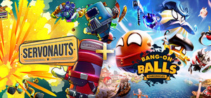 Servonauts + Bang-On Balls: Chronicles banner