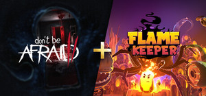 Don't Be Afraid 2 + Flame Keeper banner