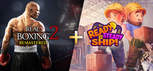 Real Boxing 2: Remastered + Ready, Steady, Ship! banner