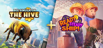 Bee Simulator: The Hive + Ready, Steady, Ship!