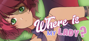 Where is my lady? banner