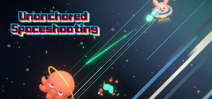 Unanchored Spaceshooting banner