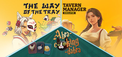 Tavern Manager Simulator 🍻 + Abra-Cooking-Dabra + The Way of the Tray: Japanese Restaurant Simulator 🍙
