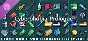 Cyberphobia: Prologue - Compliance Violation Kit (Items DLC) banner