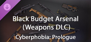 Cyberphobia: Prologue - Black Budget Arsenal (Weapons DLC) banner