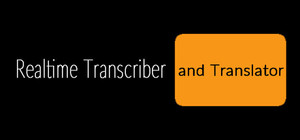 Realtime Transcriber and Translator banner