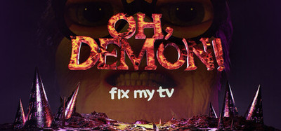 OH DEMON! Fix my TV