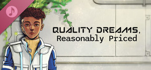 Quality Dreams, Reasonably Priced [Soundtrack] banner