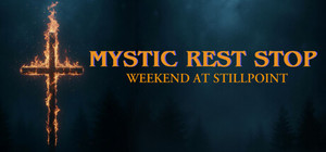 Mystic Rest Stop: Weekend at Stillpoint banner