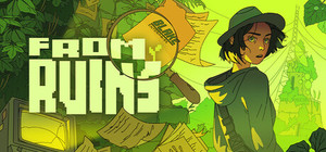 From Ruins - A Detective Adventure banner
