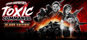 John Carpenter's Toxic Commando - Blood Edition banner