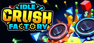Idle Crush Factory banner
