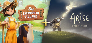 Everdream Village + Arise: A Simple Story banner