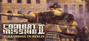 Combat Mission II: Barbarossa to Berlin (2025 re-release) banner